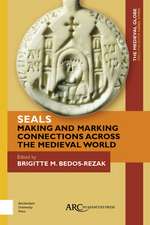 Seals – Making and Marking Connections across the Medieval World