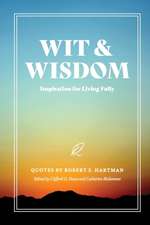 Wit and Wisdom: Inspiration for Living Fully