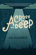 Across the Deep: A Novel (Friendship, Romance, Suspense, Human Trafficking)