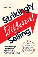 Strikingly Different Selling: The 3 Exceptional Practices of the World's Top Sales Performers