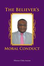 The Believer's Moral Conduct