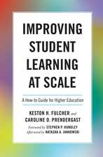 Improving Student Learning at Scale: A How-To Guide for Higher Education