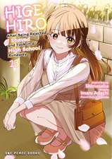 Higehiro Volume 13: After Being Rejected, I Shaved and Took in a High School Runaway