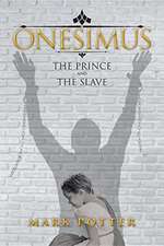 Onesimus, The Prince And The Slave