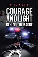 Courage and Light Behind the Badge