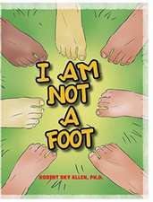 I Am Not A Foot