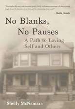 No Blanks, No Pauses: A Path to Loving Self and Others