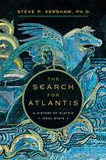 The Search for Atlantis – A History of Plato`s Ideal State