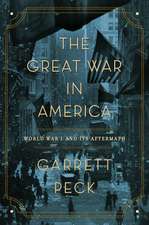 The Great War in America: World War I and Its Aftermath