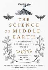 The Science of Middle-earth: A New Understanding of Tolkien and His World