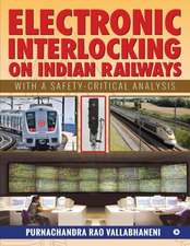 Electronic Interlocking on Indian Railways: With a Safety-Critical Analysis