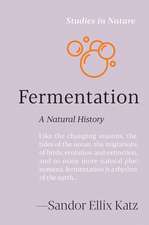 Fermentation: A Natural History