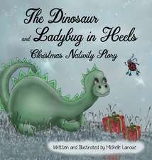 The Dinosaur and Ladybug in Heels Christmas Nativity Story