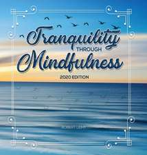 Tranquility Through Mindfulness: 2020 Edition