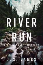 River Run: A Delia Chavex Mystery