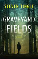 Graveyard Fields: A Novel