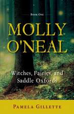 Molly O'Neal: Witches, Fairies, and Saddle Oxfords