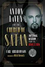 Anton LaVey and the Church of Satan: Infernal Wisdom from the Devil's Den