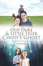 Old Duke & Little Tiger and Cindy's Ghost