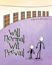 Will Normal Wit Prevail