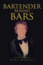 Murphy, M: Bartender Behind Bars