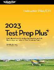 2023 Instructor Pilot/Cfi Test Prep Plus: Book Plus Software to Study and Prepare for Your Pilot FAA Knowledge Exam