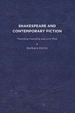 Shakespeare and Contemporary Fiction: Theorizing Foundling and Lyric Plots