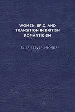 Women, Epic, and Transition in British Romanticism