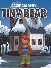 Caldwell, J: Tiny Bear