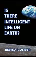 Is there Intelligent Life on Earth?