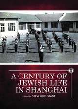 A Century of Jewish Life in Shanghai