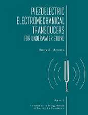 Piezoelectric Electromechanical Transducers for Underwater Sound, Part I