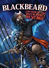 Blackbeard: Captain of the Queen Anne's Revenge