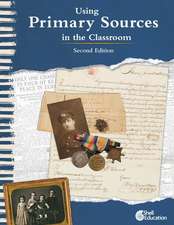 Using Primary Sources in the Classroom, 2nd Edition