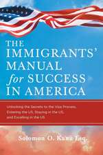 The Immigrants' Manual for Success in America