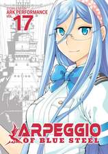 Ark Performance: Arpeggio of Blue Steel Vol. 17