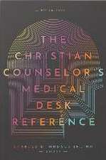 The Christian Counselor's Medical Desk Reference, 2nd Edition