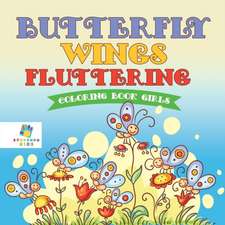 Butterfly Wings Fluttering | Coloring Book Girls