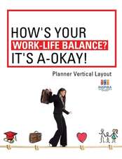 How's Your Work-Life Balance? It's A-Okay! | Planner Vertical Layout