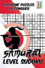 Samurai Level Sudoku | Extreme Puzzles to Conquer