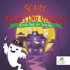 Scary Floating Ghosts | Activity Book for Young Boy