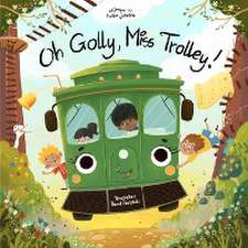 Oh Golly, Miss Trolley!