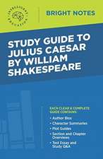 Study Guide to Julius Caesar by William Shakespeare