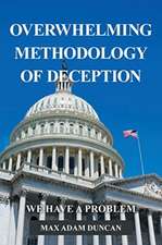 Overwhelming Methodology of Deception