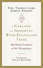 A Garland of Immortal Wish-Fulfilling Trees