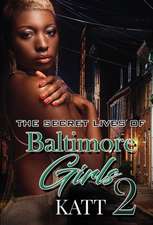 The Secret Lives of Baltimore Girls 2