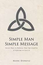 Dobosz, M: Simple Man Simple Message