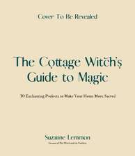 The Cottage Witch's Guide to Magic