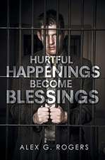 Hurtful Happenings Become Blessings