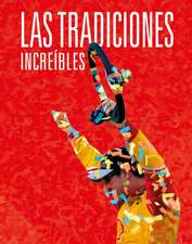 Las Tradiciones Increíbles